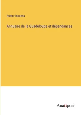 Ročenka Guadeloupu a závislých území - Annuaire de la Guadeloupe et dpendances