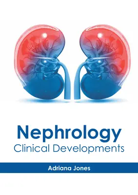 Nefrológia: Klinický vývoj - Nephrology: Clinical Developments