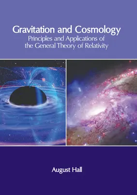 Gravitácia a kozmológia: Princípy a aplikácie všeobecnej teórie relativity - Gravitation and Cosmology: Principles and Applications of the General Theory of Relativity