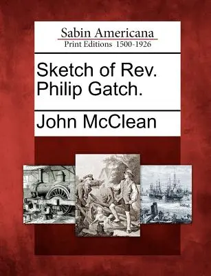 Skica REV. Philip Gatch. - Sketch of REV. Philip Gatch.
