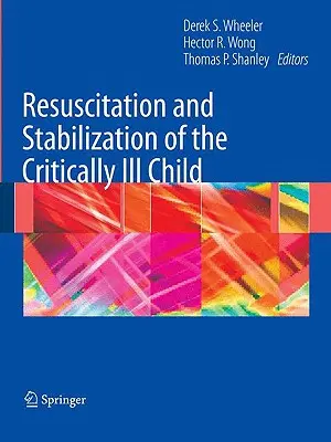 Resuscitácia a stabilizácia kriticky chorého dieťaťa - Resuscitation and Stabilization of the Critically Ill Child