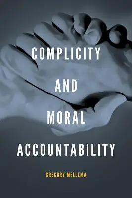 Spoluvina a morálna zodpovednosť - Complicity and Moral Accountability