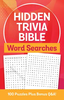 Skryté trivia Biblické hľadanie slov: 100 hádaniek a bonusové otázky a odpovede! - Hidden Trivia Bible Word Searches: 100 Puzzles Plus Bonus Q&a!