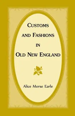 Zvyky a móda v starom Novom Anglicku - Customs and Fashions in Old New England