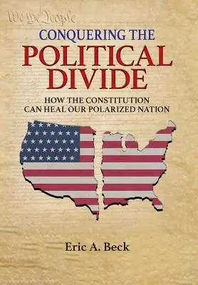 Prekonávanie politických rozdielov: Ako môže ústava uzdraviť náš polarizovaný národ. - Conquering the Political Divide: How the Constitution Can Heal Our Polarized Nation