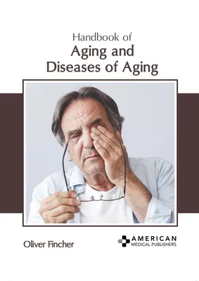 Príručka o starnutí a chorobách starnutia - Handbook of Aging and Diseases of Aging