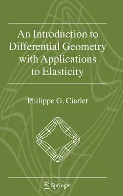 Úvod do diferenciálnej geometrie s aplikáciami na elasticitu - An Introduction to Differential Geometry with Applications to Elasticity