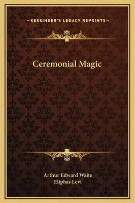 Ceremoniálna mágia - Ceremonial Magic