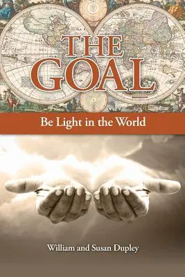 Cieľ: byť svetlom vo svete - The Goal: Be Light in the World
