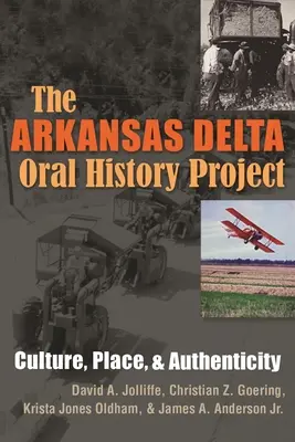 Projekt ústnej histórie delty Arkansasu: Kultúra, miesto a autenticita - The Arkansas Delta Oral History Project: Culture, Place, and Authenticity