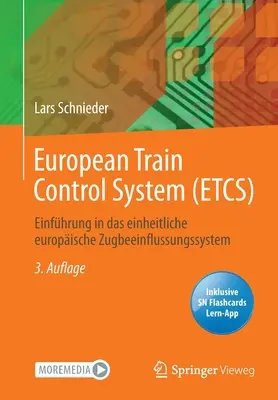 Európsky systém riadenia vlakov (ETCS): ETCS: Einfhrung in das einheitliche europische Zugbeeinflussungssystem - European Train Control System (ETCS): Einfhrung in das einheitliche europische Zugbeeinflussungssystem