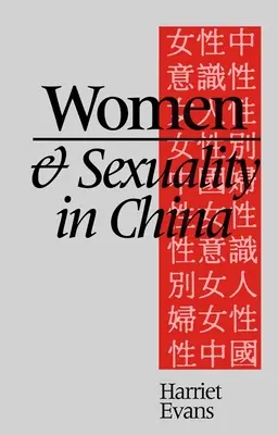 Ženy a sexualita v Číne: Dominantné diskurzy ženskej sexuality a rodu od roku 1949 - Women and Sexuality in China: Dominant Discourses of Female Sexuality and Gender Since 1949