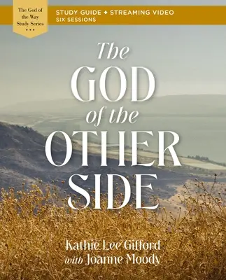 Boh z druhej strany Biblická študijná príručka Plus streamované video - The God of the Other Side Bible Study Guide Plus Streaming Video