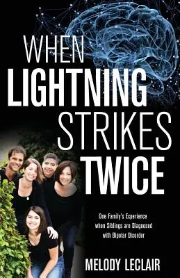 Keď blesk udrie dvakrát: skúsenosti jednej rodiny, keď súrodencom diagnostikujú bipolárnu poruchu - When Lightning Strikes Twice: One Family's Experience when Siblings are Diagnosed with Bipolar Disorder