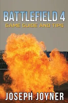 Battlefield 4 Sprievodca hrou a tipy - Battlefield 4 Game Guide and Tips