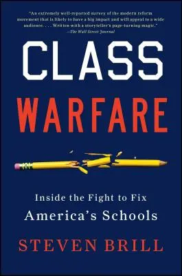 Triedna vojna: boj o nápravu amerických škôl - Class Warfare: Inside the Fight to Fix America's Schools