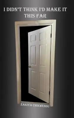 Nemyslel som si, že to dotiahnem tak ďaleko - I Didn't Think I'd Make it This Far
