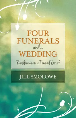 Štyri pohreby a jedna svadba: Odolnosť v čase smútku - Four Funerals and a Wedding: Resilience in a Time of Grief