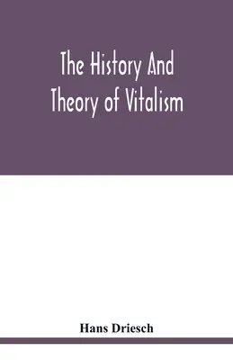 Dejiny a teória vitalizmu - The history and theory of vitalism