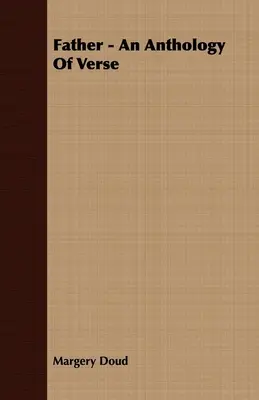 Otec - Antológia veršov - Father - An Anthology Of Verse