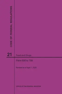 Zákonník federálnych predpisov Hlava 21, Potraviny a lieky, časti 600-799, 2020 - Code of Federal Regulations Title 21, Food and Drugs, Parts 600-799, 2020