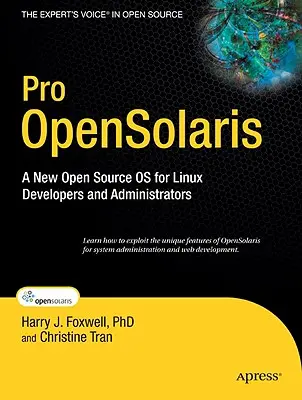Pro Opensolaris: Nový operačný systém s otvoreným zdrojovým kódom pre vývojárov a správcov Linuxu - Pro Opensolaris: A New Open Source OS for Linux Developers and Administrators