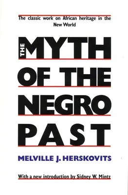 Mýtus černošskej minulosti - The Myth of the Negro Past