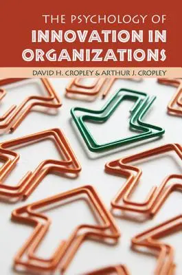 Psychológia inovácií v organizáciách - The Psychology of Innovation in Organizations