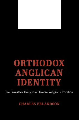 Ortodoxná anglikánska identita - Orthodox Anglican Identity