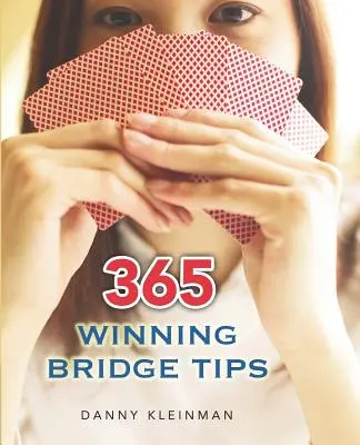 365 víťazných tipov na bridž - 365 Winning Bridge Tips