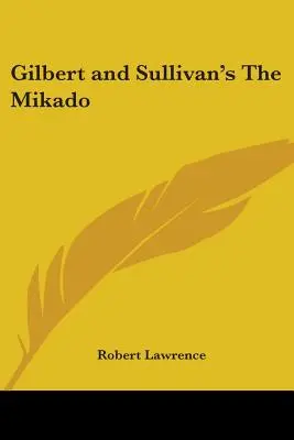 Gilbertov a Sullivanov Mikádo - Gilbert and Sullivan's The Mikado