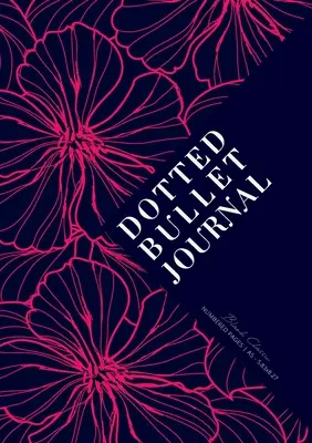 Dotted Bullet Journal: Stredný formát A5 - 5,83X8,27 (Neónové ružové kvety) - Dotted Bullet Journal: Medium A5 - 5.83X8.27 (Neon Pink Flowers)