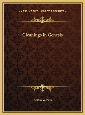 Zbery z knihy Genesis - Gleanings in Genesis