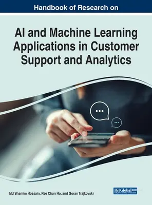 Príručka výskumu aplikácií umelej inteligencie a strojového učenia v oblasti podpory zákazníkov a analýzy - Handbook of Research on AI and Machine Learning Applications in Customer Support and Analytics