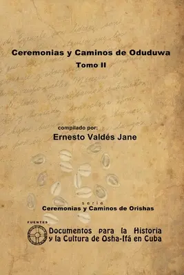 Obrady a spôsoby Oduduwa. II. zväzok - Ceremonias y Caminos de Oduduwa. Tomo II