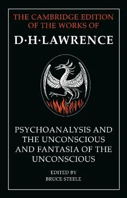 „Psychoanalýza a nevedomie“ a “Fantázia nevedomia - 'Psychoanalysis and the Unconscious' and 'Fantasia of the Unconscious'