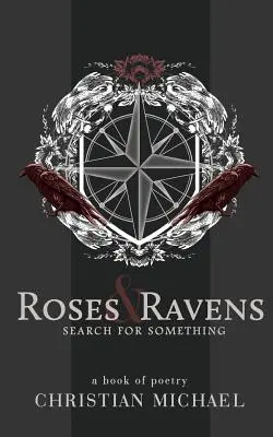 Ruže a havrany: Hľadanie niečoho - Roses and Ravens: Search for Something