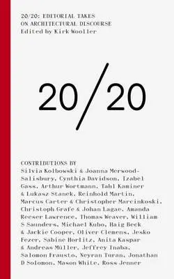 20/20: Redakčné pohľady na architektonický diskurz - 20/20: Editorial Takes on Architectural Discourse