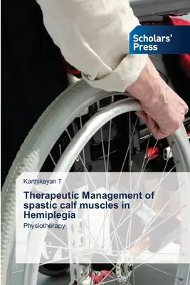 Terapeutický manažment spastických lýtkových svalov pri hemiplegii - Therapeutic Management of spastic calf muscles in Hemiplegia