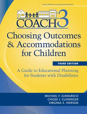 Voľba výsledkov a úprav pre deti (Coach): Sprievodca plánovaním vzdelávania žiakov so zdravotným postihnutím, tretie vydanie - Choosing Outcomes and Accommodations for Children (Coach): A Guide to Educational Planning for Students with Disabilities, Third Edition