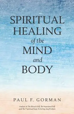 Duchovné uzdravenie mysle a tela - Spiritual Healing of the Mind and Body