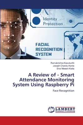 Recenzia - Inteligentný systém monitorovania dochádzky pomocou Raspberry Pi - A Review of - Smart Attendance Monitoring System Using Raspberry Pi