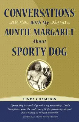 Rozhovory s tetou Margaret o športovom psovi - Conversations with My Auntie Margaret about Sporty Dog
