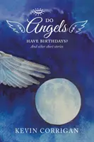 Majú anjeli narodeniny? A iné poviedky - Do Angels Have Birthdays?: And Other Short Stories