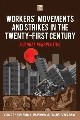 Robotnícke hnutia a štrajky v dvadsiatom prvom storočí: Globálna perspektíva - Workers' Movements and Strikes in the Twenty-First Century: A Global Perspective