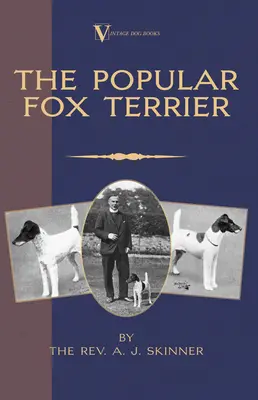 Obľúbený foxteriér (Vintage Dog Books Breed Classic - Smooth Haired + Wire Fox Terrier) - The Popular Fox Terrier (Vintage Dog Books Breed Classic - Smooth Haired + Wire Fox Terrier)