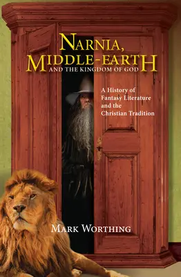 Narnia, Stredozem a Božie kráľovstvo - Narnia, Middle-Earth and The Kingdom of God