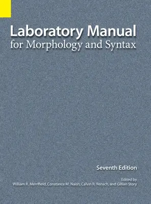 Laboratórna príručka pre morfológiu a syntax, 7. vydanie - Laboratory Manual for Morphology and Syntax, 7th Edition