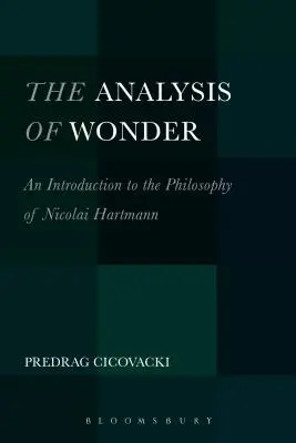 Analýza zázraku: Úvod do filozofie Nikolaja Hartmanna - The Analysis of Wonder: An Introduction to the Philosophy of Nicolai Hartmann
