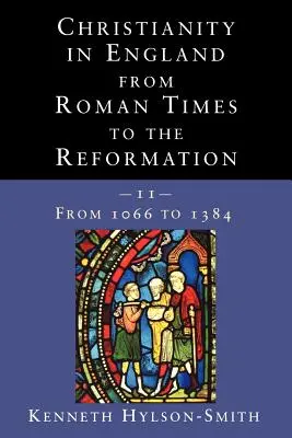 Kresťanstvo v Anglicku od rímskych čias po reformáciu - Christianity in England from Roman Times to the Reformation